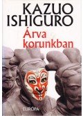Kazuo Ishiguro - Árva korunkban
