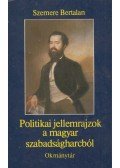 Szemere Bertalan - Politikai jellemrajzok a magyar szabadságharcból