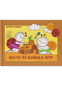 Bartos Erika - Bogyó és Babóca épít Bartos Erika - Bogyó és Babóca épít, Budapest 2010 antikvár könyv