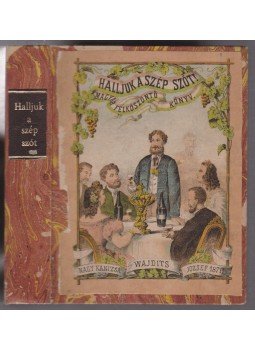 Wajdits József, Bátorfi Lajos - Halljuk a szép szót! Wajdits József, Bátorfi Lajos - Halljuk a szép szót!, Nagykanizsa 1871 antikvár könyv