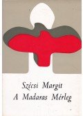 Szécsi Margit - A Madaras Mérleg