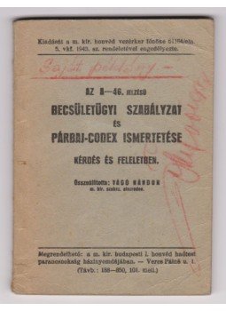 Vágó Nándor - Az A-46. jelzésű Becsületügyi szabályzat és párbaj-codex ismertetése kérdés és feleletben, Budapest 1943 antikvár könyv