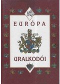 Petr Cornej,Ivana Cornejová,Pavel Hoke,Vera Hrochová,Jan P. Kucera,Jan Kumpera,Vratislav Vanícek,Vít Vlnas - Európa uralkodói