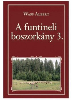 Wass Albert - A funtineli boszorkány III., null 2017 antikvár könyv