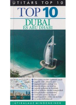 Lara Dunston, Sarah Monaghan - Top 10 Dubai és Abu Dhabi Lara Dunston, Sarah Monaghan - Top 10 Dubai és Abu Dhabi, Budapest 2011 antikvár könyv