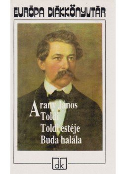 Arany János - Toldi / Toldi estéje / Buda halála, Budapest 1992 antikvár könyv