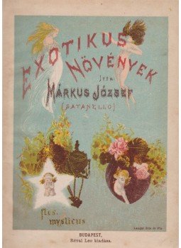 Márkus József - Exotikus növények Márkus József - Exotikus növények, Budapest 1886 antikvár könyv