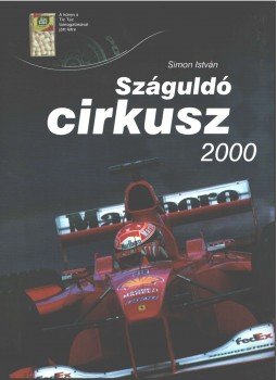 Simon István - Száguldó cirkusz 2000 (dedikált) Simon István - Száguldó cirkusz 2000 (dedikált), 2000 antikvár könyv