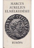 Marcus Aurelius - Marcus Aurelius elmélkedései