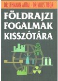 Lehmann Antal, dr.,Vuics Tibor - Földrajzi fogalmak kisszótára