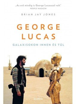 Jones, Brian Jay - George Lucas Jones, Brian Jay - George Lucas, Budapest 2017 antikvár könyv