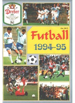 Ládonyi László, Pajor-Gyulai László - Futball 1994-95 Ládonyi László, Pajor-Gyulai László - Futball 1994-95, 0 antikvár könyv