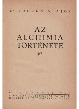 Loczka Lajos - Az alchimia története, Budapest 1925 antikvár könyv