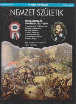 Závodszky Géza, Hermann Róbert - Nemzet születik Závodszky Géza, Hermann Róbert - Nemzet születik, Budapest 1999 antikvár könyv