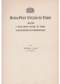 Schmall Lajos - Buda-Pest utczái és terei
