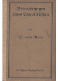 Thomas Mann - Betrachtungen eines Unpolitischen