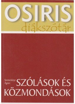 Szemerkényi Ágnes - Szólások és közmondások Szemerkényi Ágnes - Szólások és közmondások, Budapest 2009 antikvár könyv