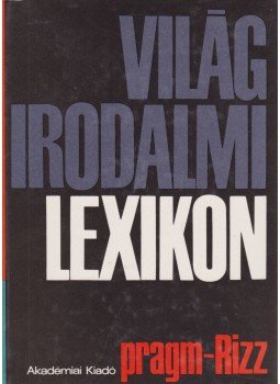 Király István - Világirodalmi lexikon 11. kötet Király István - Világirodalmi lexikon 11. kötet, Budapest 1993 antikvár könyv