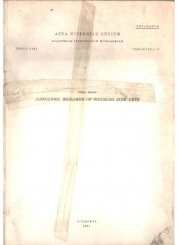 Aradi Nóra - Iconologic Research of Socialist Fine Arts Aradi Nóra - Iconologic Research of Socialist Fine Arts, Budapest 1971 antikvár könyv