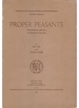 Fél Edit, Hofer Tamás - Proper Peasants (dedikált) Fél Edit, Hofer Tamás - Proper Peasants (dedikált), Budapest 1969 antikvár könyv