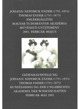 Papp Gábor - Johann Nepomuk Ender (1793-1854) Thomas Ender (1793-1875) emlékkiállítás,  2001 antikvár könyv