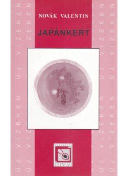 Novák Valentin - Japánkert Novák Valentin - Japánkert, Budapest 2002 antikvár könyv