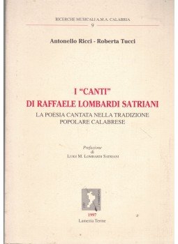 Antonello Ricci, Roberta Tucci - I "Canti" di Raffaele Lombardi Satriani Antonello Ricci, Roberta Tucci - I "Canti" di Raffaele Lombardi Satriani, 1997 antikvár könyv