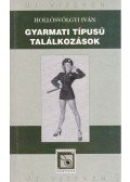 Hollósvölgyi Iván - Gyarmati típusú találkozások