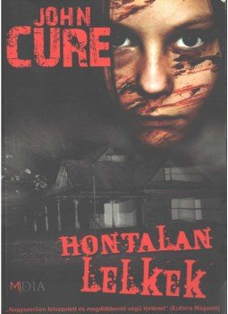 John Cure - Hontalan lelkek John Cure - Hontalan lelkek, Nyíregyháza 1999 antikvár könyv