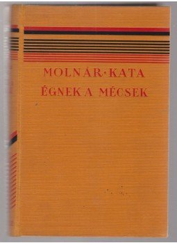 Molnár Kata - Égnek a mécsek (dedikált) Molnár Kata - Égnek a mécsek (dedikált), Budapest 1936 antikvár könyv