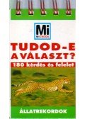 - Tudod-e a választ? - Állatrekordok