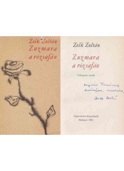 Zelk Zoltán - Zuzmara a rózsafán (dedikált), Budapest 1964 antikvár könyv
