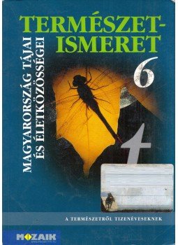 Jámbor Gyuláné, Vizvári Albertné - Természetismeret 6 - Földrajzi és biológiai alapismeretek, Szeged 2008 antikvár könyv