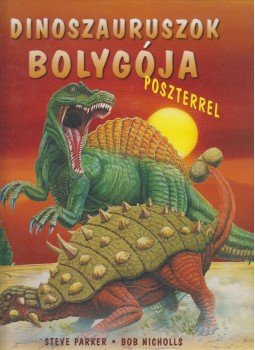 Steve Parker - Dinoszauruszok bolygója, Budapest 2006 antikvár könyv
