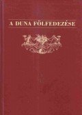 Deák Antal András - A Duna fölfedezése