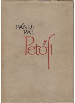 Pándi Pál - Petőfi Pándi Pál - Petőfi, Budapest 1961 antikvár könyv