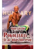 Rab László - POKOLJÁRÁS - ÚT AZ ÚJJÁSZÜLETÉSIG
