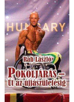 Rab László - POKOLJÁRÁS - ÚT AZ ÚJJÁSZÜLETÉSIG, null 2017 antikvár könyv