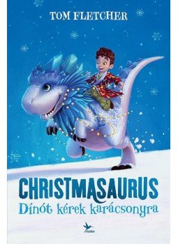 Fletcher, Tom - Christmasaurus, Budapest 2017 antikvár könyv