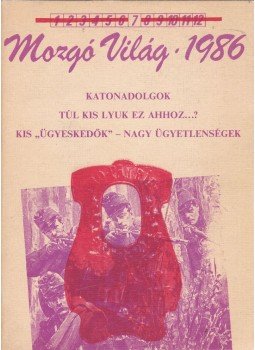 P. Szűcs Julianna - Mozgó Világ 1986/7 P. Szűcs Julianna - Mozgó Világ 1986/7, Budapest 1986 antikvár könyv
