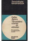 Heller Ágnes - Társadalmi szerep és előítélet