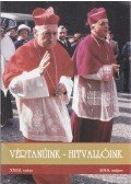 Kovács Gergely - Vértanúink - Hitvallóink XXI évf. 2. szám