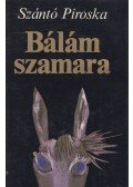 Szántó Piroska - Bálám szamara (dedikált)