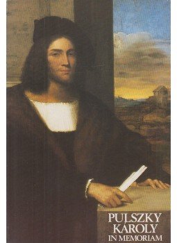 Darkó Jenő, Eisler János, Gerő András, Korek József, Mravik László, Szigethi Ágnes, Szilágyi János György, Zentai Lóránd - Pulszky Károly emlékének, Budapest 1988 antikvár könyv