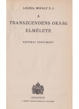 Legeza Mihály - A transzcendens okság elmélete, Budapest 1944 antikvár könyv
