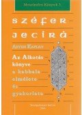 KAPLAN, ARYEH - Széfer Jecírá - Az alkotás könyve