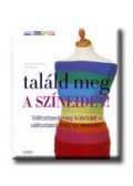 Veronique Henderson,Pat Henshaw - Találd meg a színeidet!