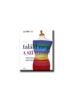 Veronique Henderson, Pat Henshaw - Találd meg a színeidet! Veronique Henderson, Pat Henshaw - Találd meg a színeidet!, null 2006 antikvár könyv