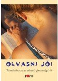 Szávai Ilona - Olvasni jó! - Tanulmányok az olvasás fontosságáról - Tanulmányok az olvasás fontosságáról