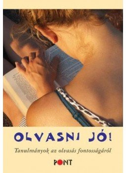 Szávai Ilona - Olvasni jó! - Tanulmányok az olvasás fontosságáról - Tanulmányok az olvasás fontosságáról Szávai Ilona - Olvasni jó! - Tanulmányok az olvasás fontosságáról - Tanulmányok az olvasás fontosságáról, null 2009 antikvár könyv